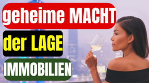 geheime Macht der Lage, Immobilien