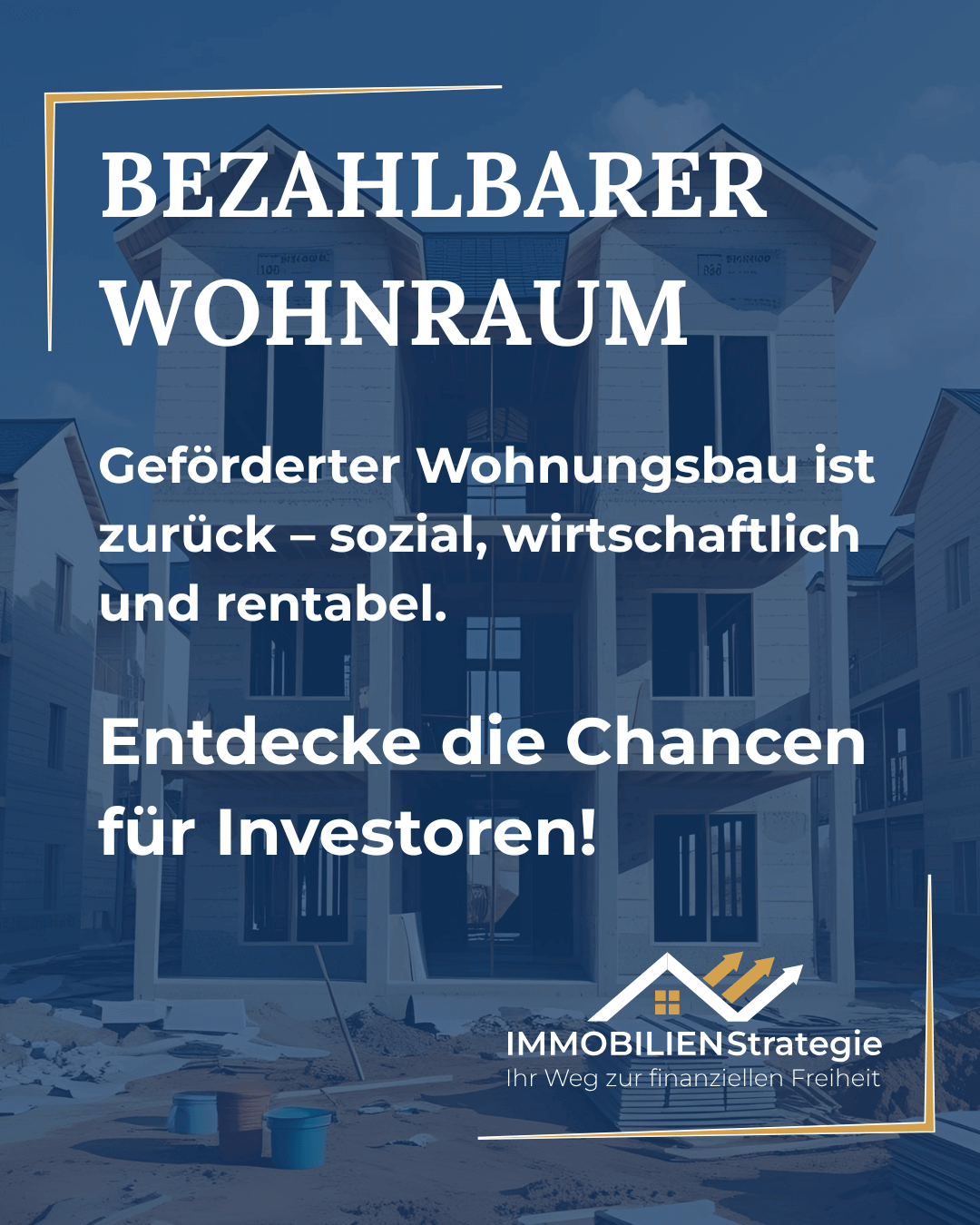 Bezahlbarer Wohnraum – Geförderter Wohnungsbau ist zurück – sozial, wirtschaftlich und rentabel.