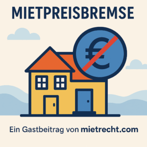 Mietpreisbremse aktuell: ein Gastbeitrag von mietrecht.com
